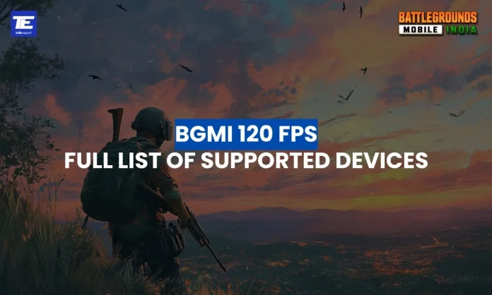 BGMI 120 FPS: Full List of Supported Devices in 3.6 Update and How to Enable It