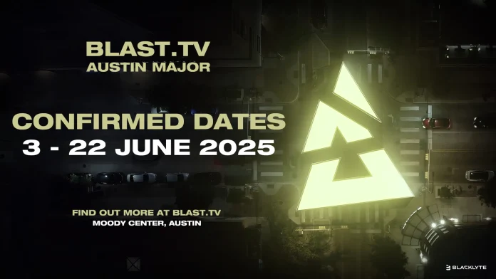 BLAST Announces Austin Major Dates