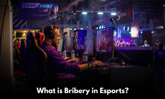 What is Bribery in Esports?